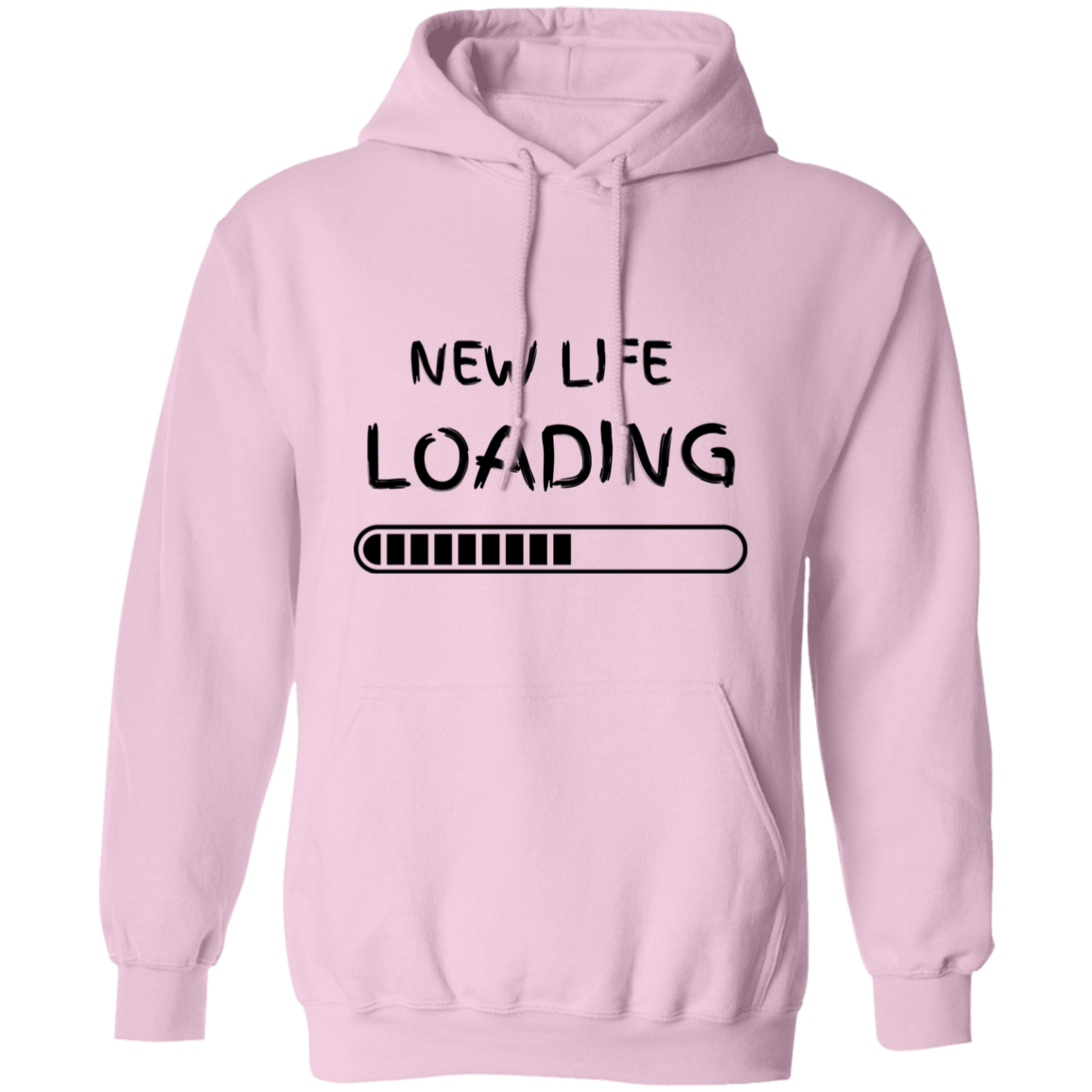 New Life Loading Pullover Hoodie, Birthday Gift , Holiday Gift