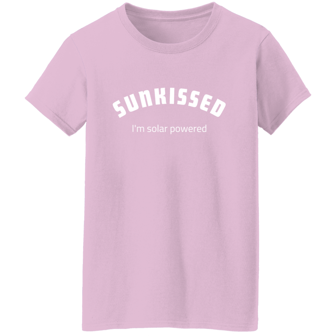 Sunkissed - I'm Solar Powered  Ladies  T-Shirt