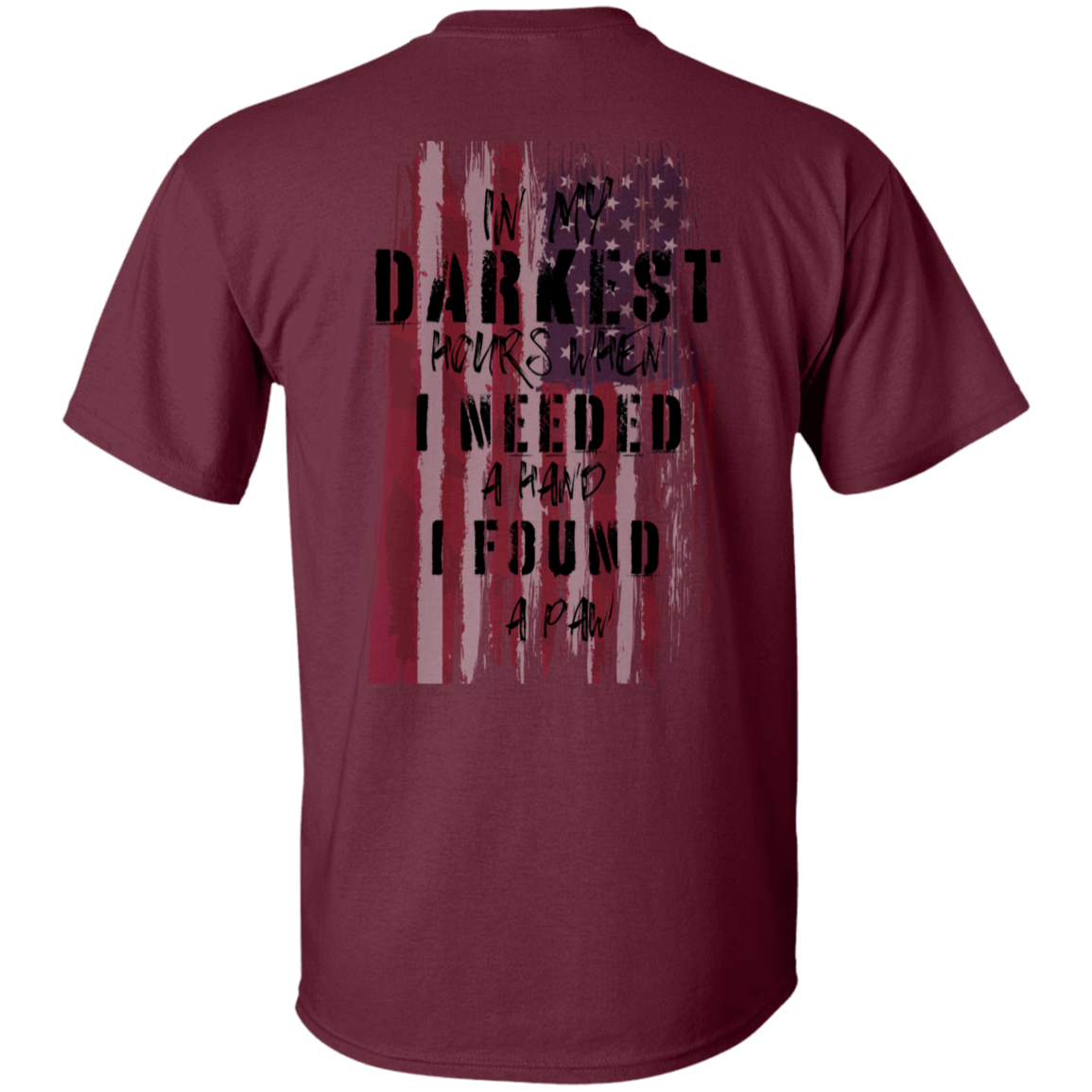 Darkest Hours I found a Paw Custom  -Shirt/ Printed Tee