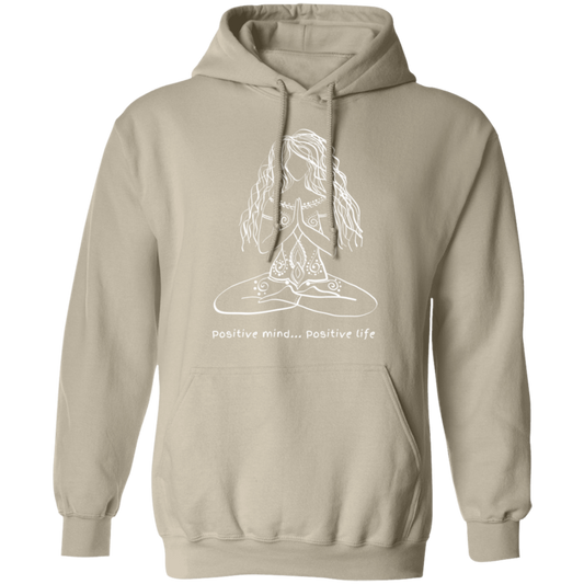 Positive Mind Positive Life /  Pullover Hoodie