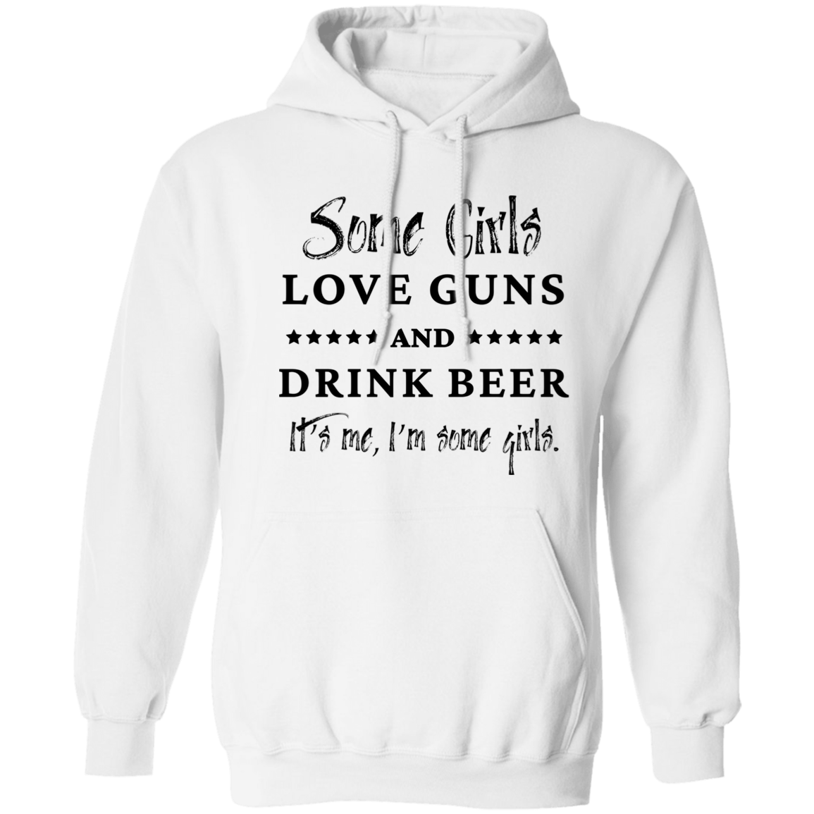 Girls like Guns and Beer / Pullover Hoodie