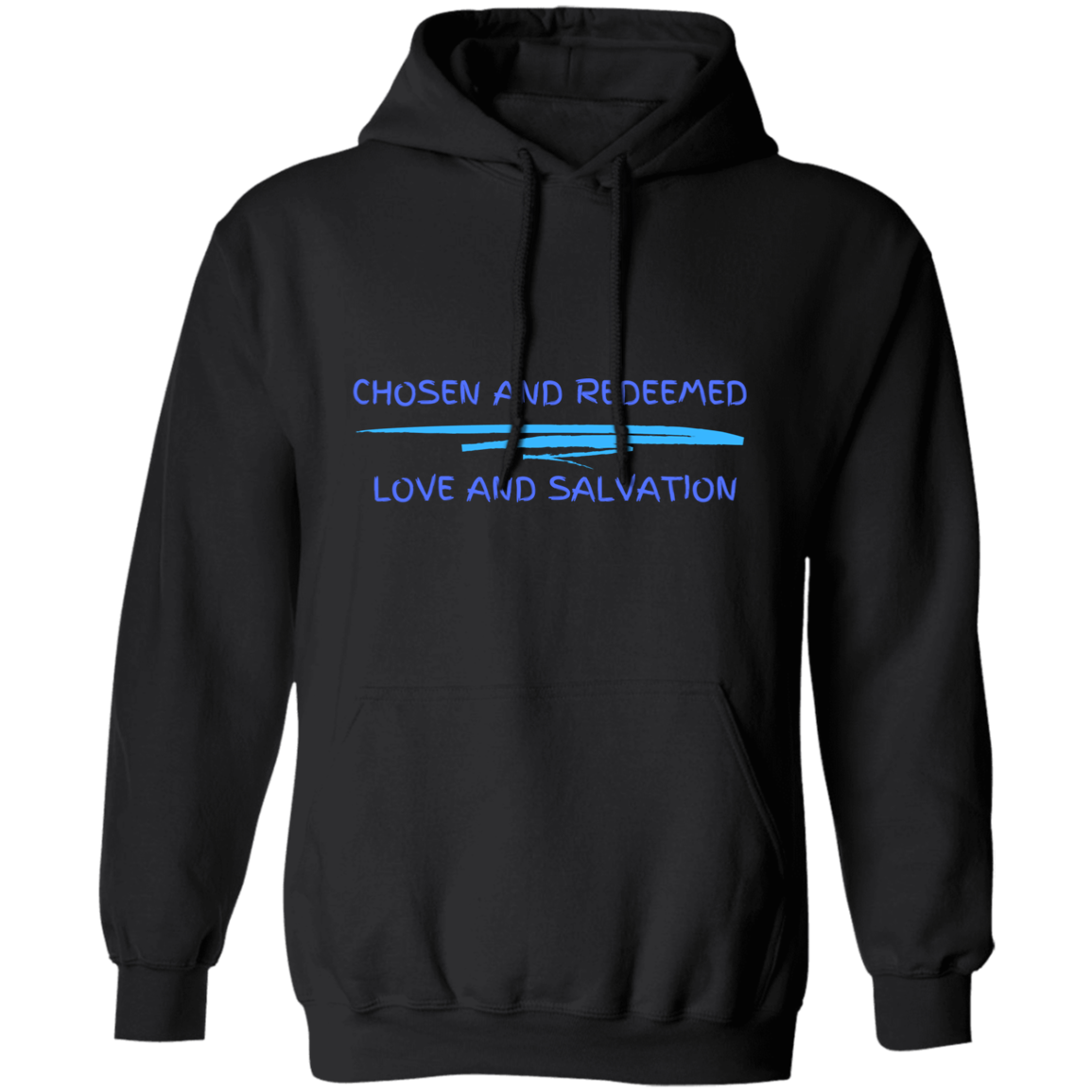 Chosen and Redeemed/Love and Salvation Unisex Pullover Hoodie