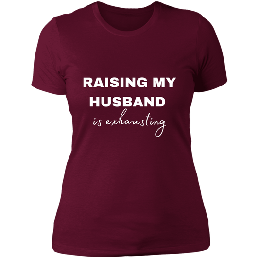 Raising My Husband /Ladies' Boyfriend T-Shirt