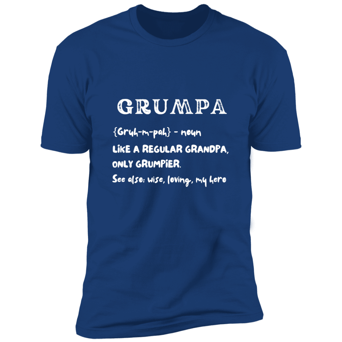 Grumpa~ like a regular Grandpa/ Premium Short Sleeve TEE