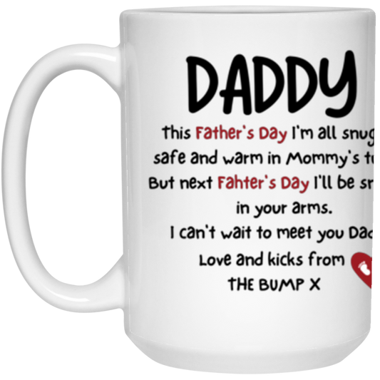 Daddy Father's Day  15 oz. White Mug Gift Dad to Be Wrap Around Text