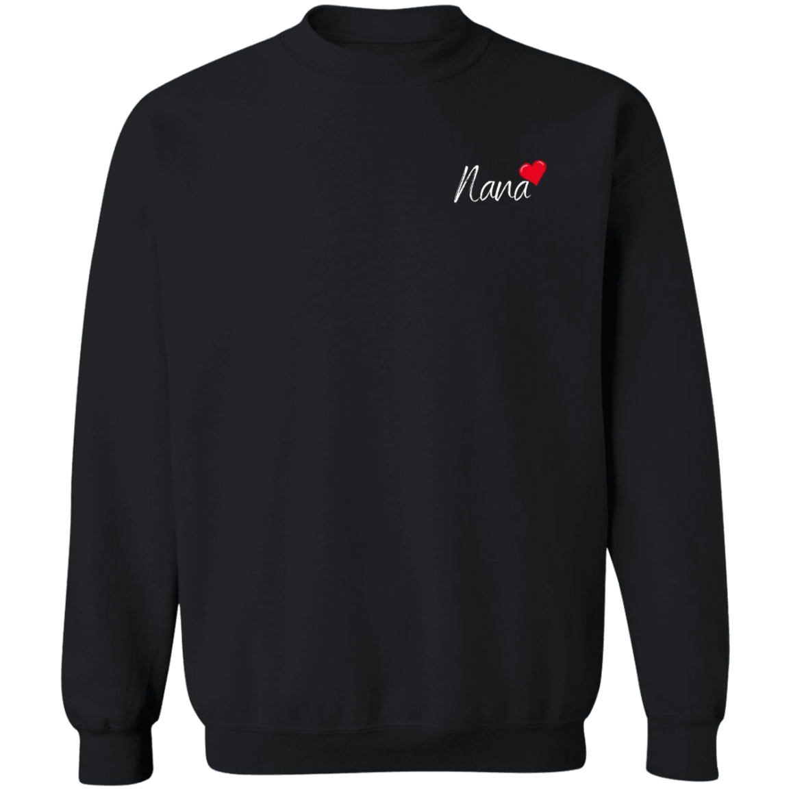 Nana Love  Crewneck Pullover Sweatshirt, Gifts for Nana