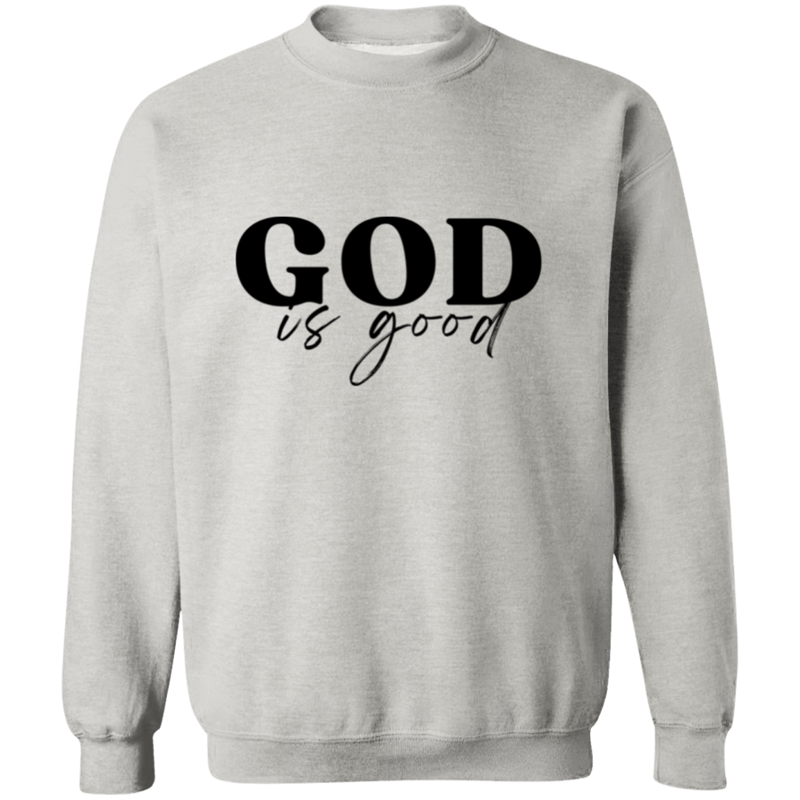 Christian Sweatshirt  God Is Good Crewneck Pullover, Christian Shirts