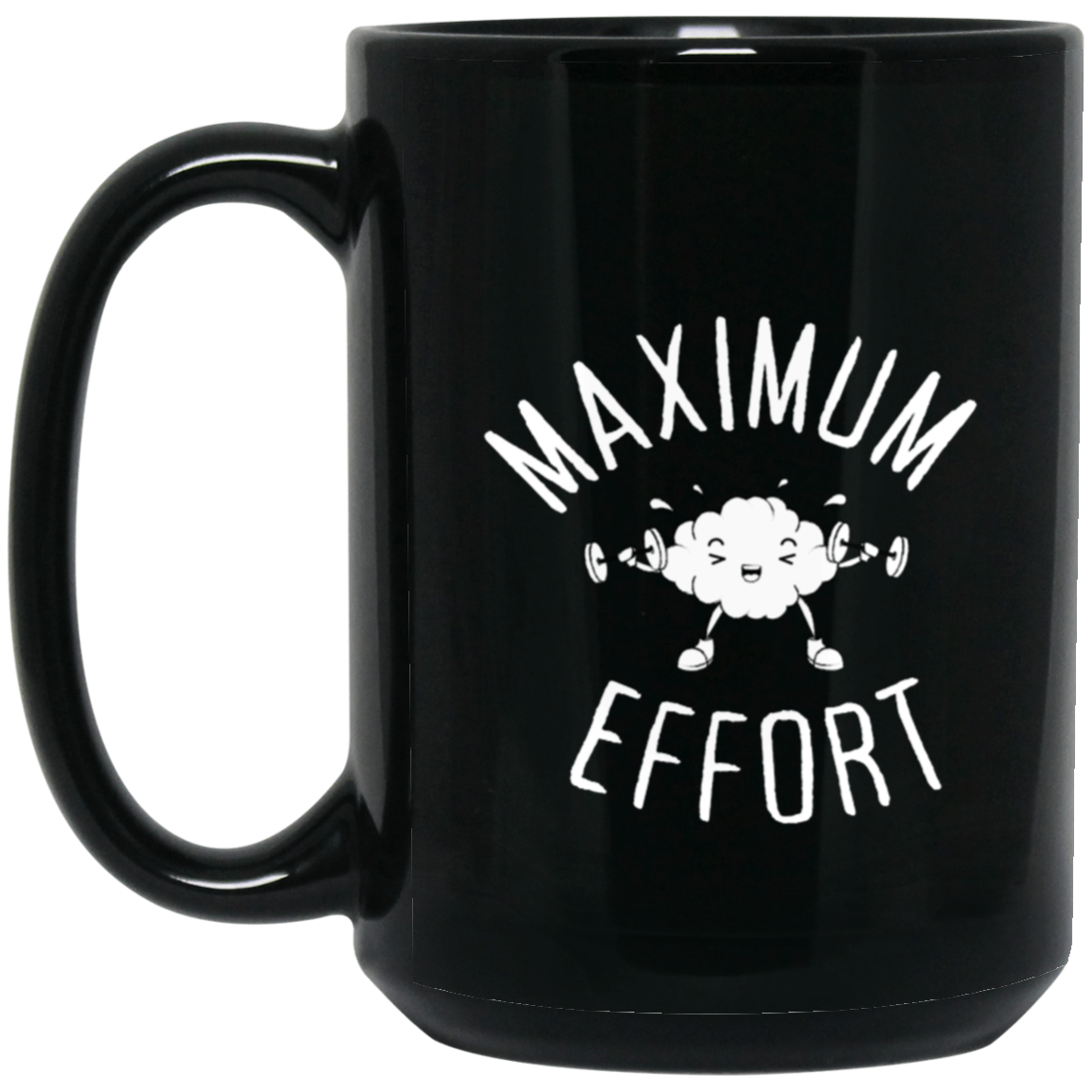 Maximum Effort Coffee Mug Gift  15 oz. Black Mug