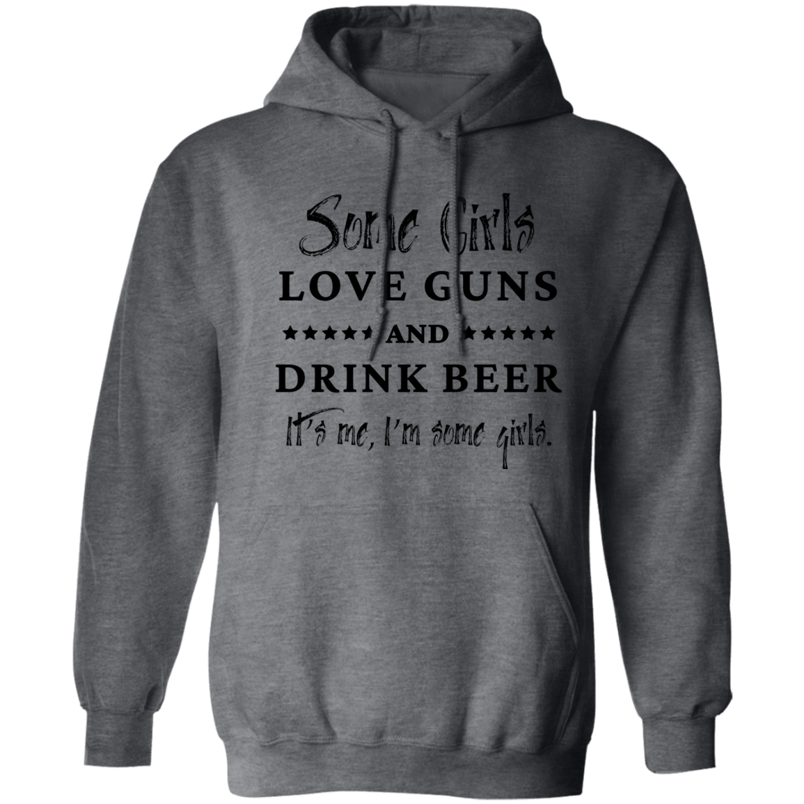 Girls like Guns and Beer / Pullover Hoodie