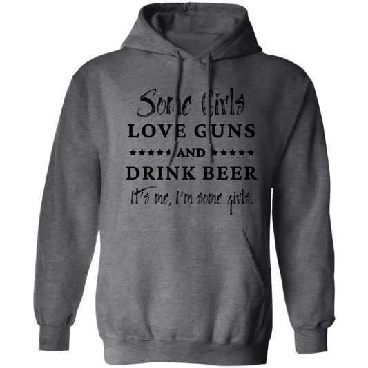 Girls like Guns and Beer / Pullover Hoodie