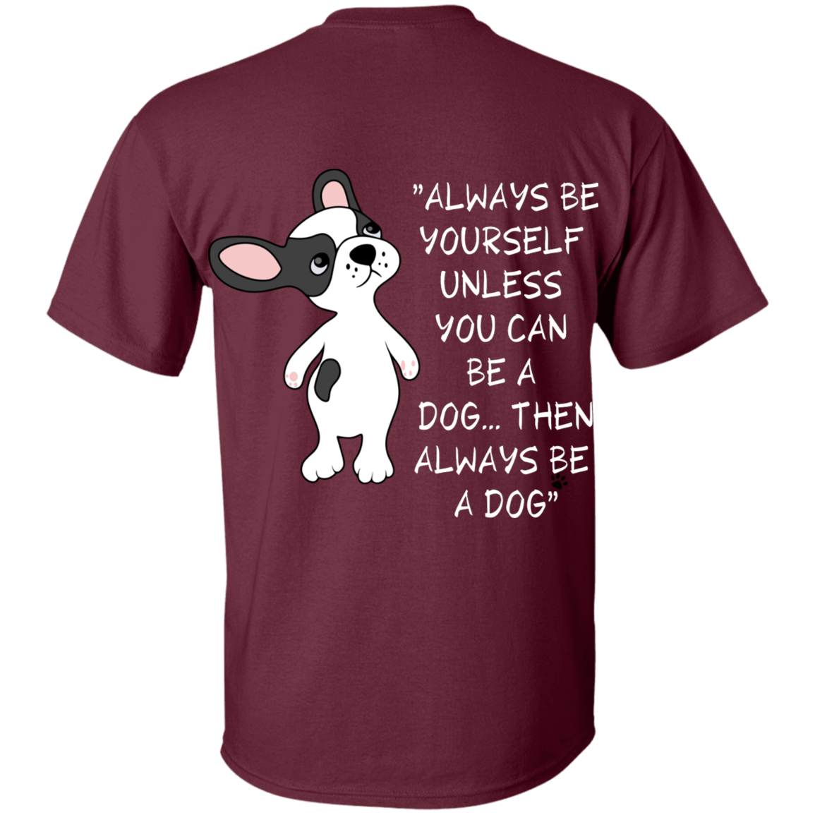 Be A Dog / Dog Lover Youth T-Shirt/ One of a kind