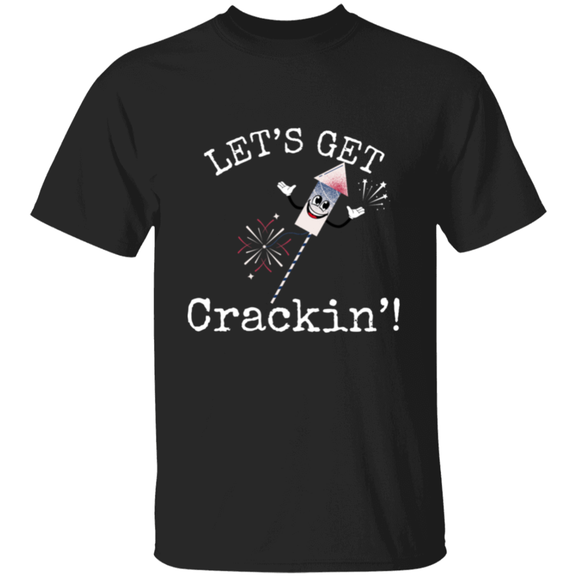 Let's Get Crackin' Unisex 4th of July T-Shirt