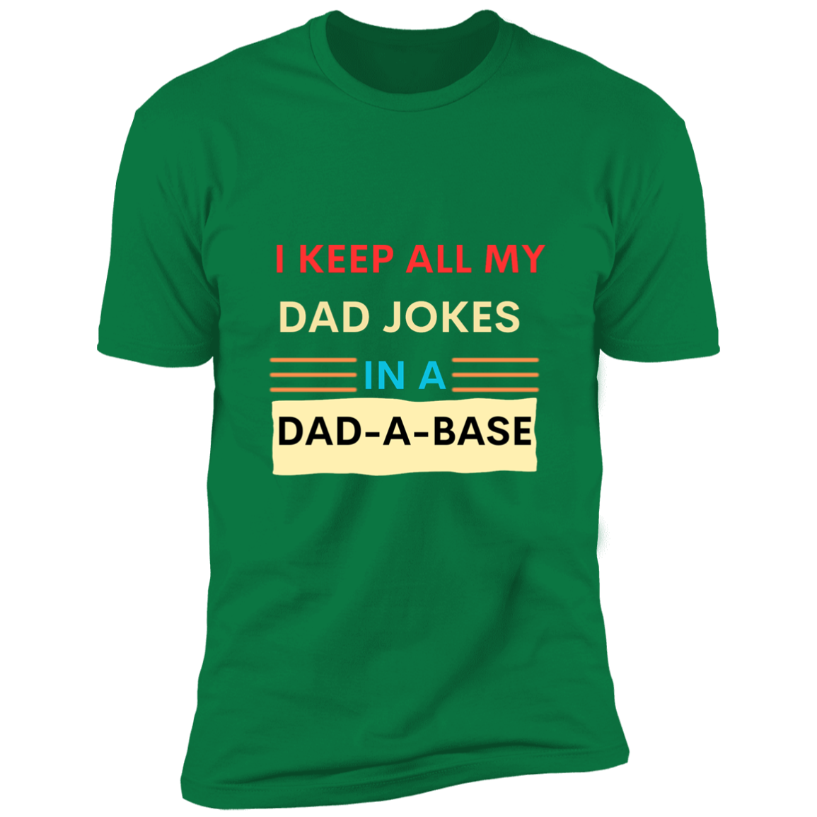 I Keep all My Dad Jokes / Premium Short Sleeve Tee