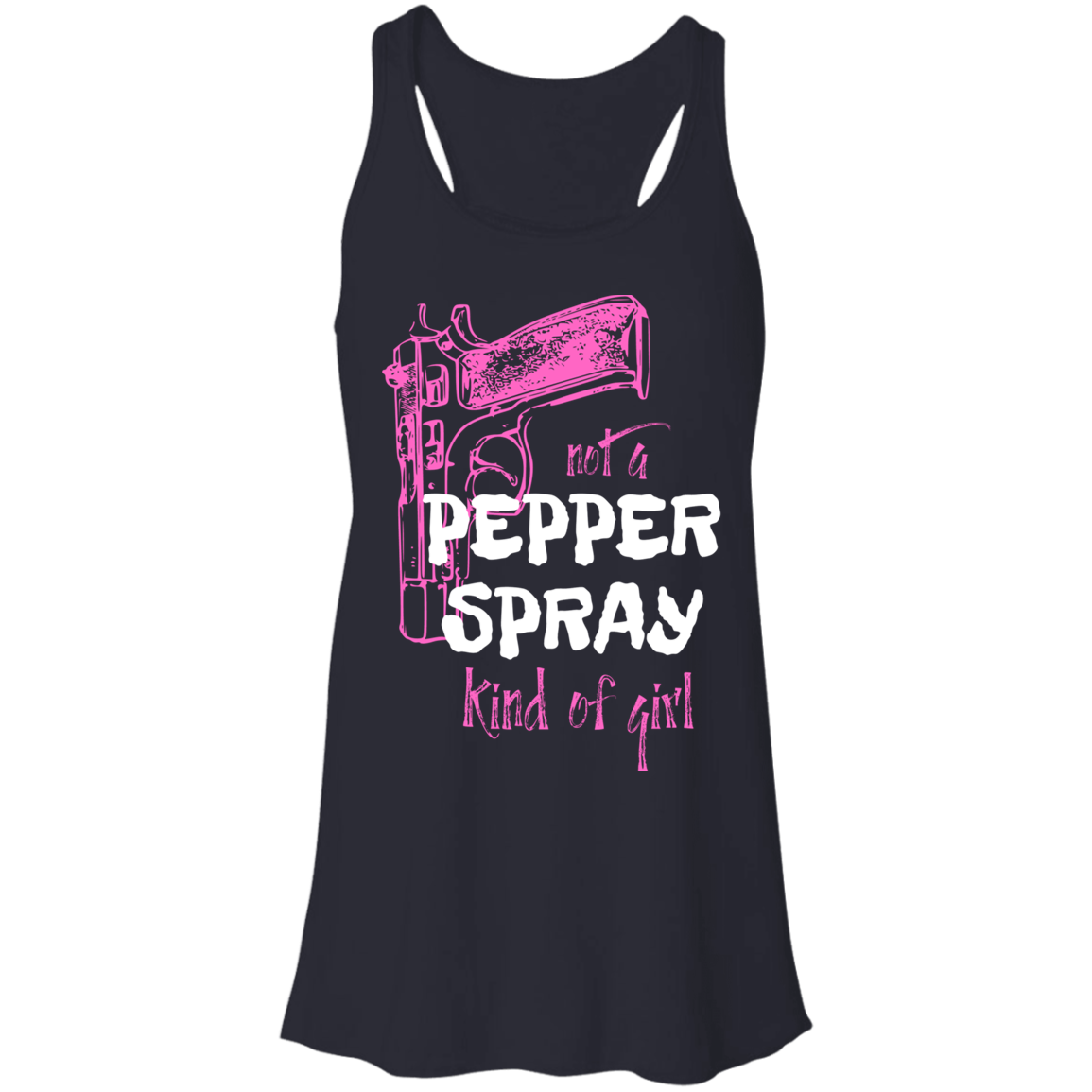 Pepper Spray Kind Of Girl  Flowy Racerback Tank /Womans T-shirts