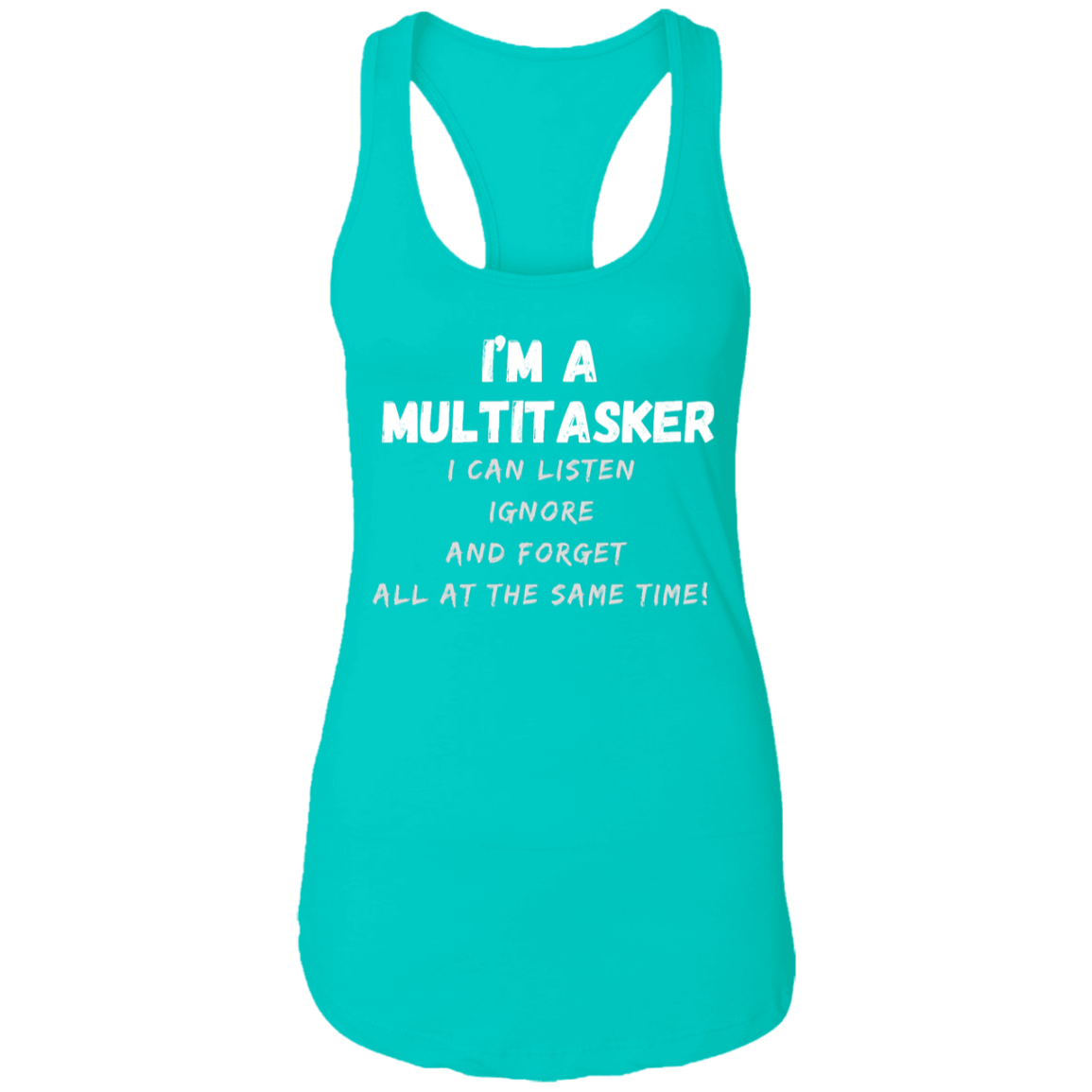 Multitasker  Ladies Ideal Racerback Tank Birthday Gifts  Women