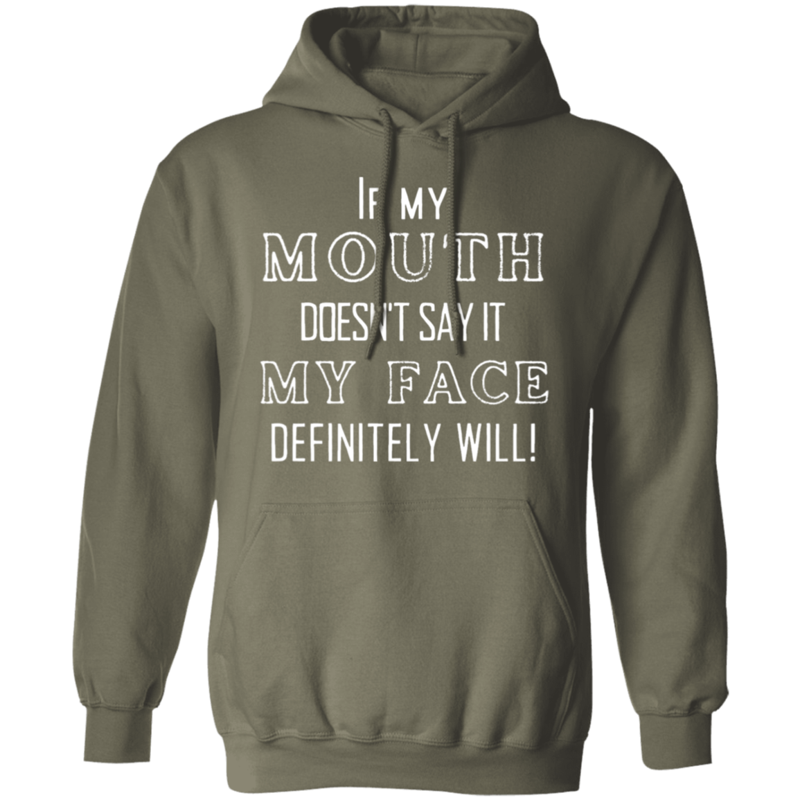 My Mouth- My face Humor Hoodie Gift Fun Pullover Hoodie Birthday Gift