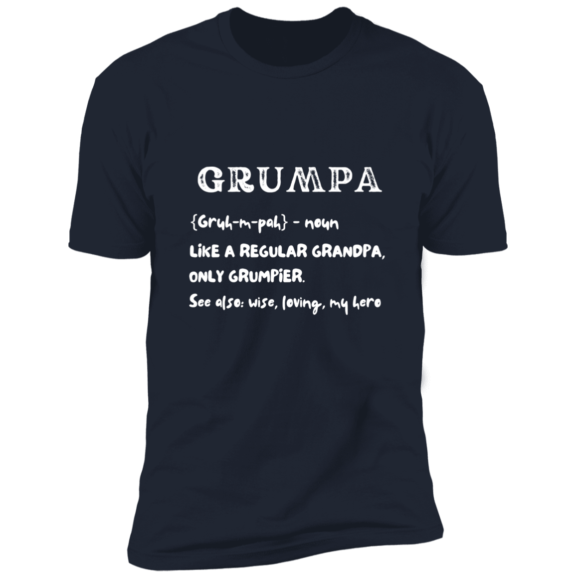 Grumpa~ like a regular Grandpa/ Premium Short Sleeve TEE