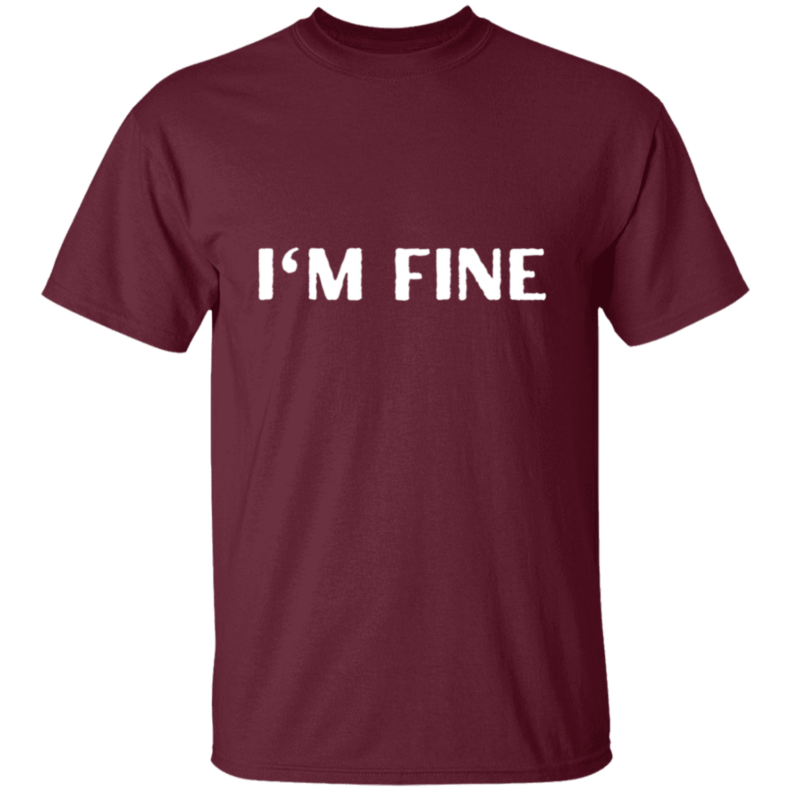 Men's ~ I'm Fine /Fun T-Shirt