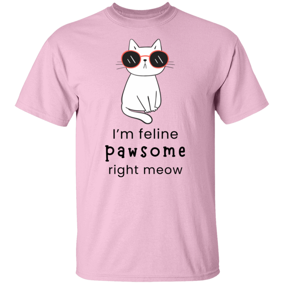 Cat Lovers Ladie's Feline Pawsome Right Meow T-shirt