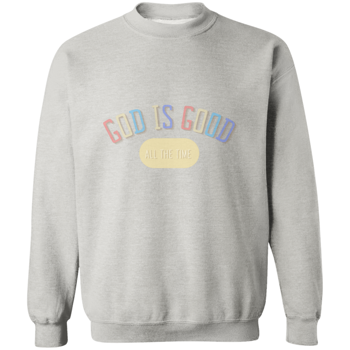 Christian  Sweatshirt, God is Good,  Family Christian Sweatshirt