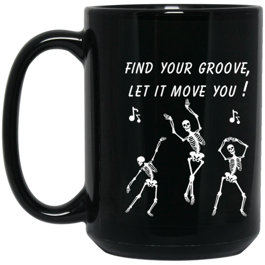 Find Your Groove/ 15 oz. Black Mug