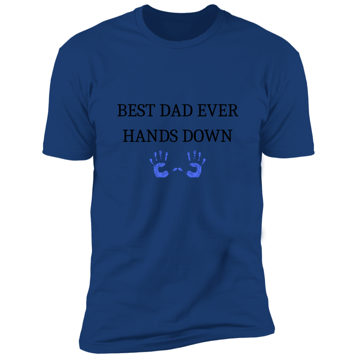 Best Dad Ever Hands Down / Extremely Soft  Premium Short Sleeve Tee