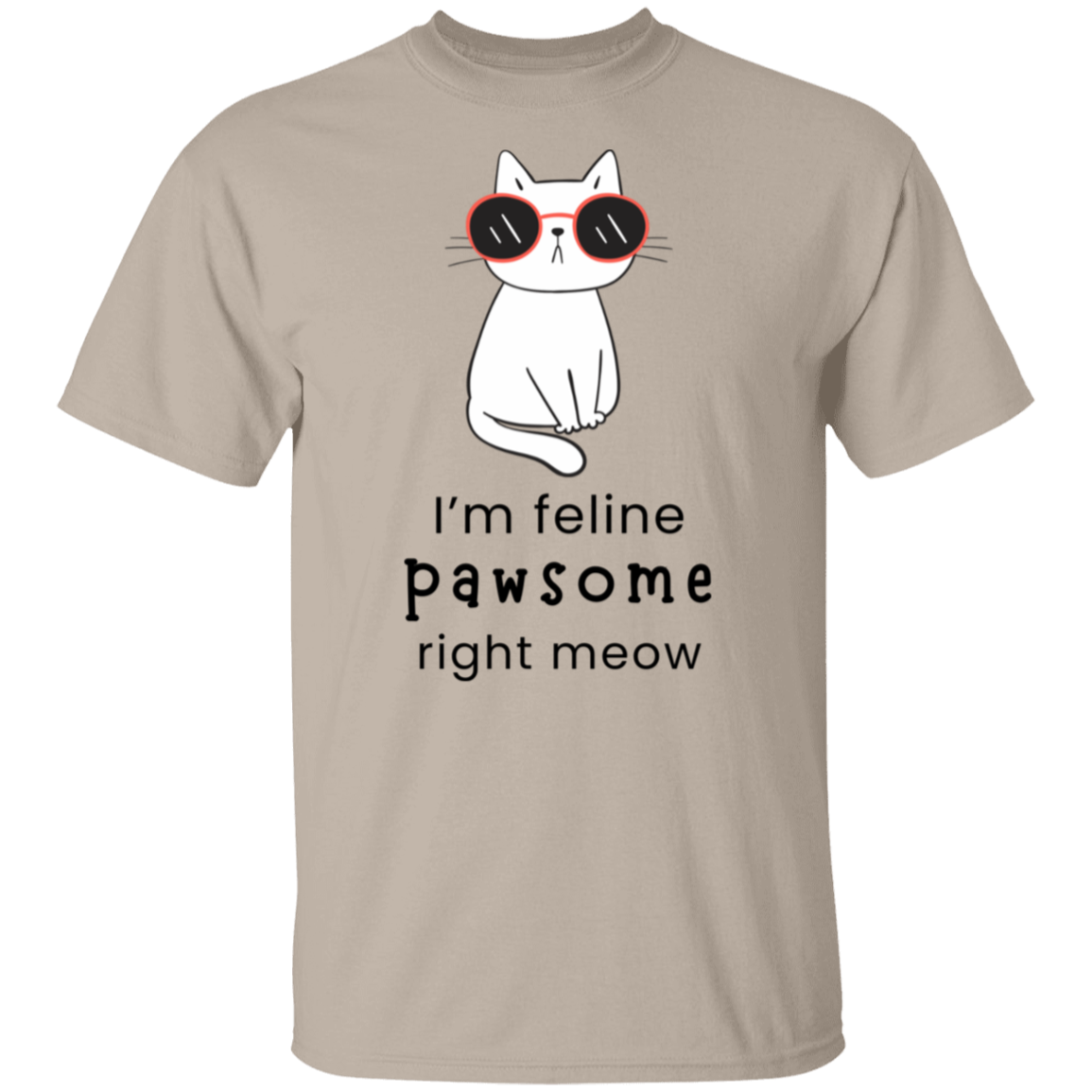 Cat Lovers Ladie's Feline Pawsome Right Meow T-shirt