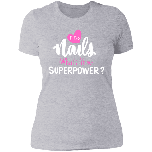 Superpower - I Do Nails /Ladies' Boyfriend T-Shirt