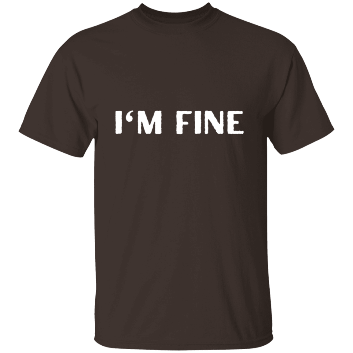 Men's ~ I'm Fine /Fun T-Shirt