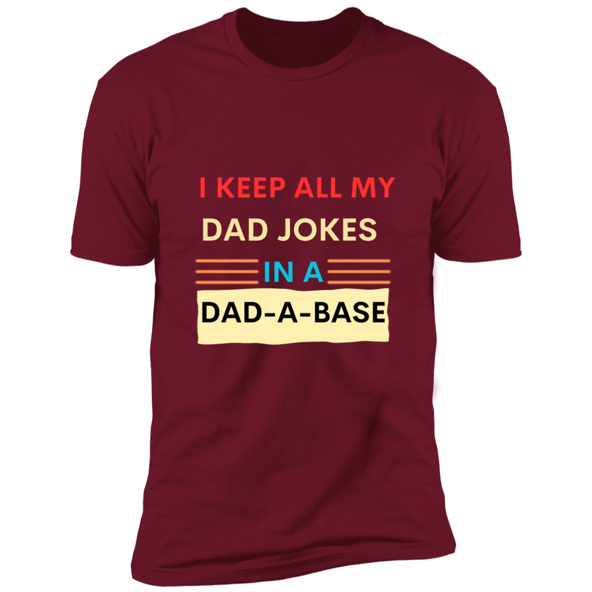 I Keep all My Dad Jokes / Premium Short Sleeve Tee