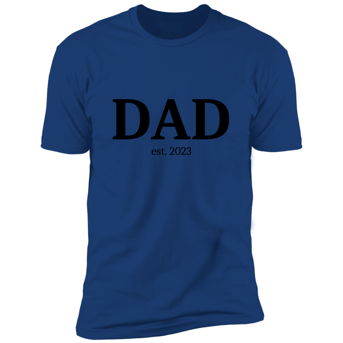 DAD est. 2023 / Extremely Premium Short Sleeve Tee