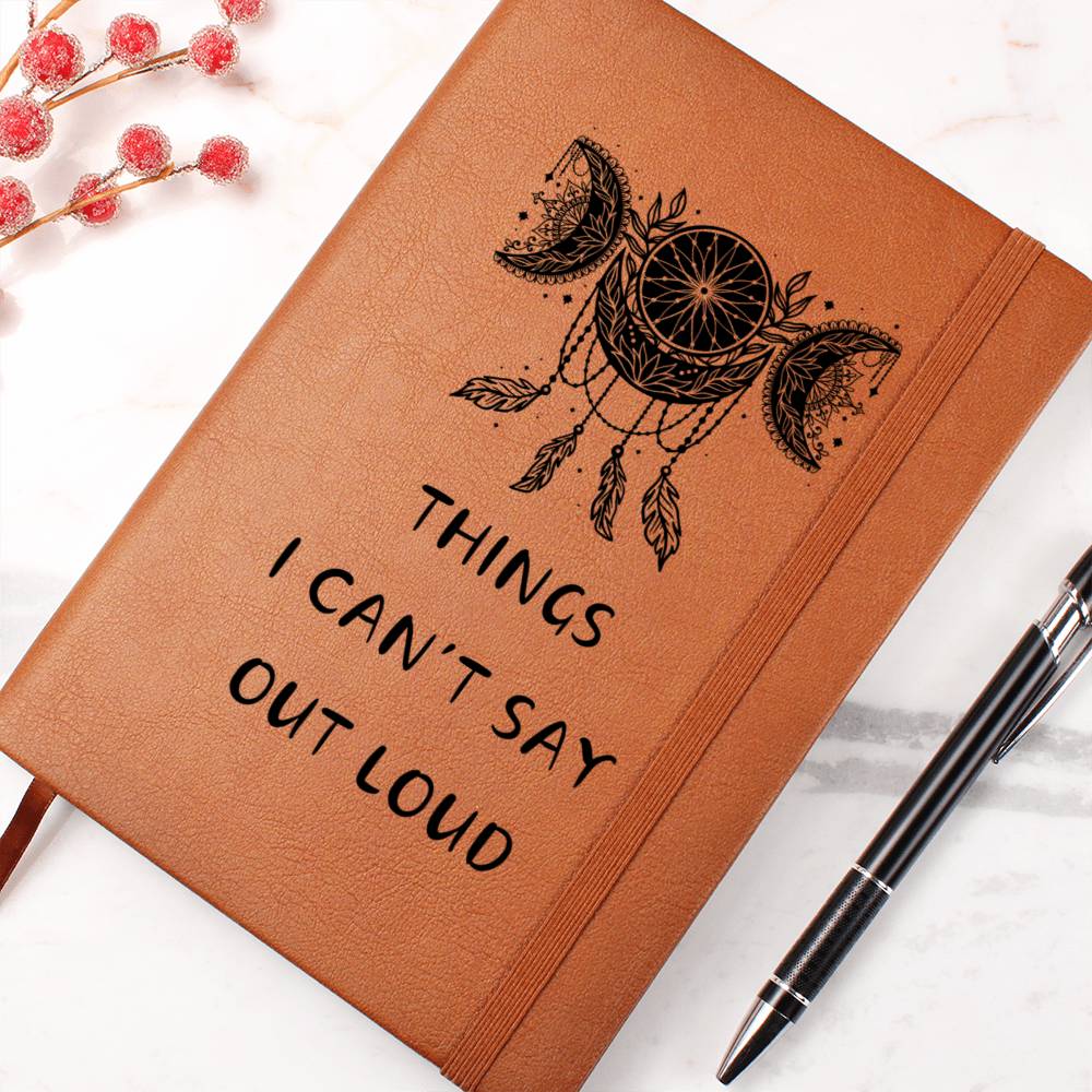 Things I can't Say Out Loud Journal Notebook,  Custom Journal Notebook, Gift For Her, Mom, Daughter