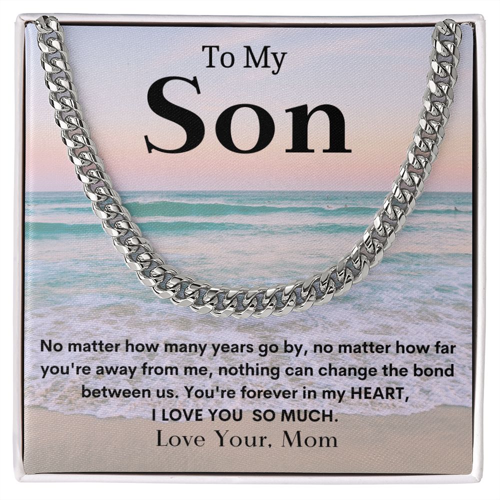 To My Son ~ The Bond Between Us ~ Love Mom /Cuban Link Chain