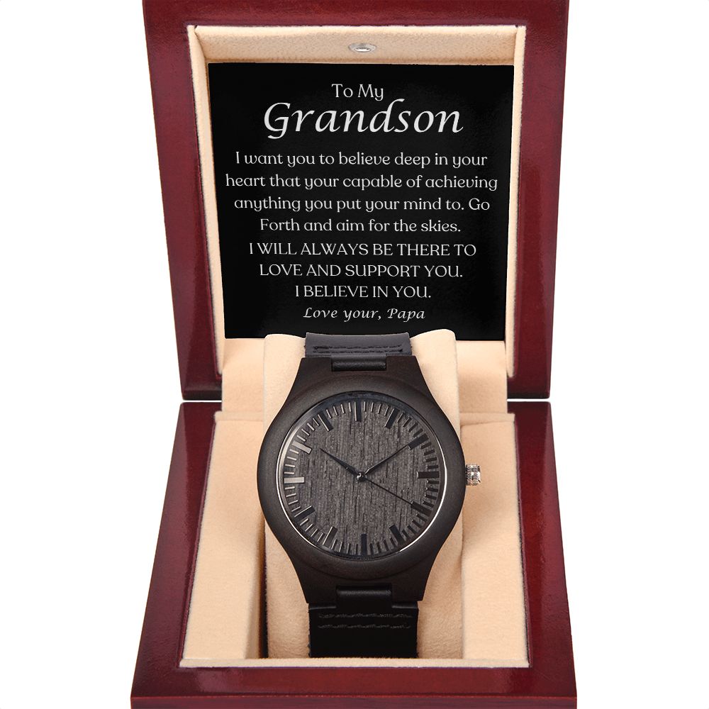 Grandson ~I Believe in you ~ Love Papa ~Impressive Wooden Watch