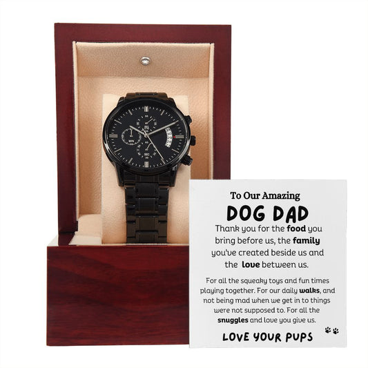 Dog Dad ~Thank you ~ Love Your Pups/ Black Chronograph Watch