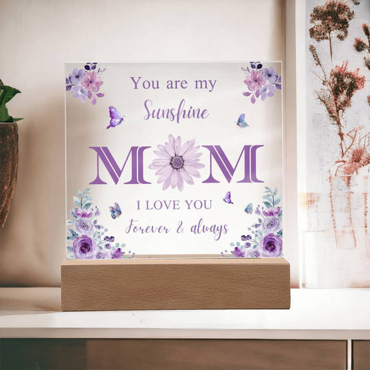 Mom You are my Sunshine, Birthday gift, Purple Flowers