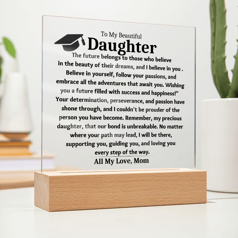 To My Beautiful Daughter Gift From Mom  Graduate Keepsake Acrylic Plaque