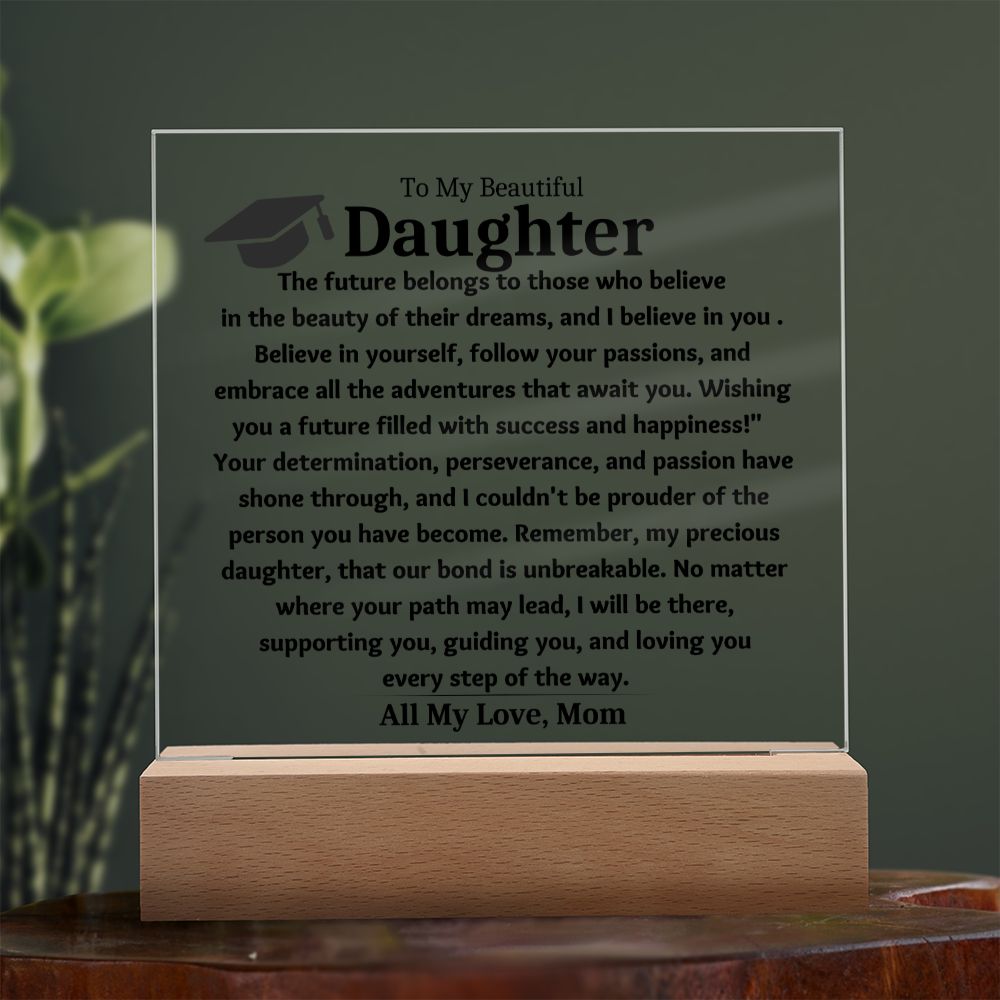 To My Beautiful Daughter Gift From Mom  Graduate Keepsake Acrylic Plaque