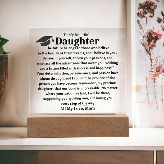 To My Beautiful Daughter Gift From Mom  Graduate Keepsake Acrylic Plaque