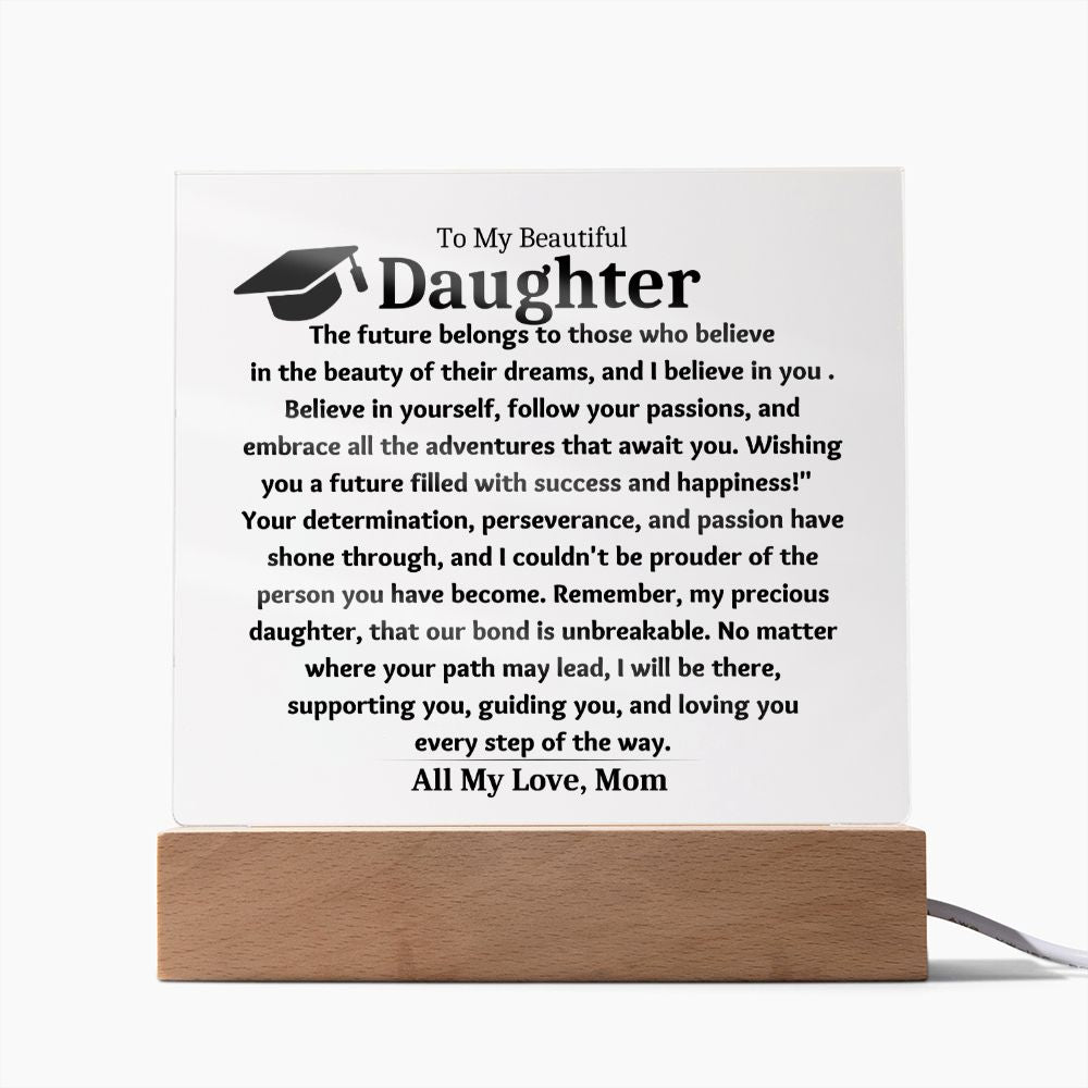 To My Beautiful Daughter Gift From Mom  Graduate Keepsake Acrylic Plaque