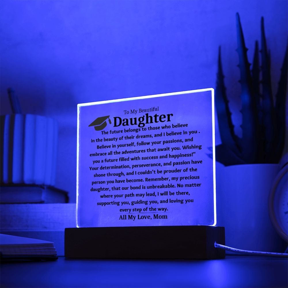 To My Beautiful Daughter Gift From Mom  Graduate Keepsake Acrylic Plaque