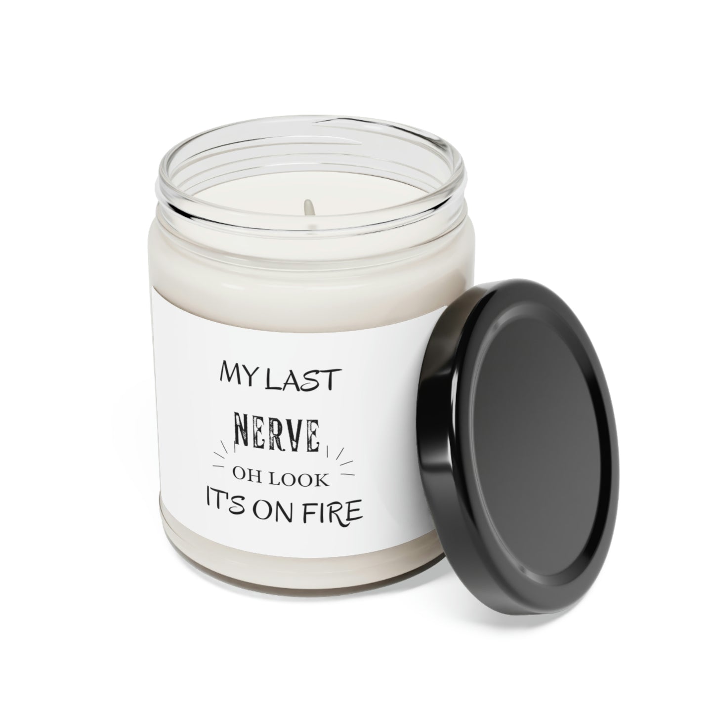 My Last Nerve on Fire ~Scented Soy Candle, 9oz