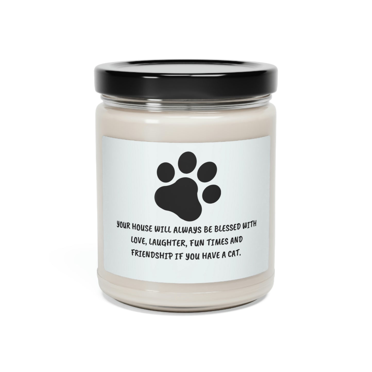 Your House Will Always Be Blessed ~ CAT ~ Scented Soy Candle, 9oz