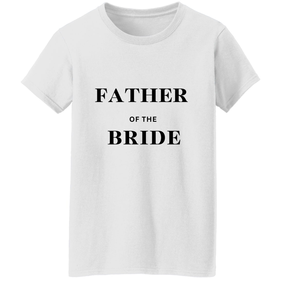 Father Of The Bride ~T-Shirt