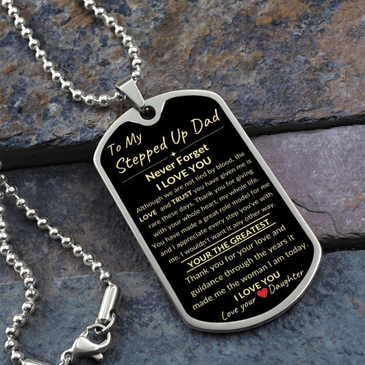 To My Stepped Up Dad ~ Love Your Daughter ~ Engraved Dog Tag Necklace
