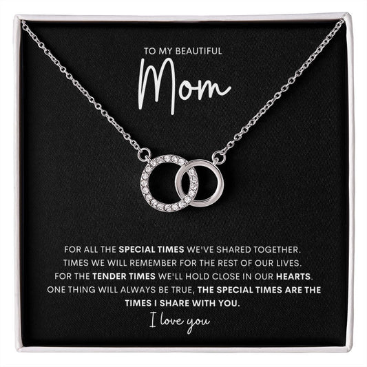Mom ~For All The Special Times / Connected For Life