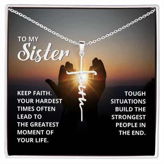 To My Sister ~ Keep Faith