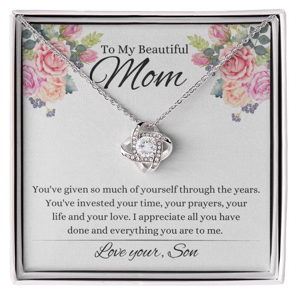 To My Mom ~ Everything you are to me ~ Your Son