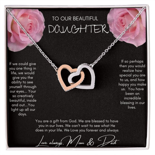 To Our Beautiful Daughter~ Forever and Always