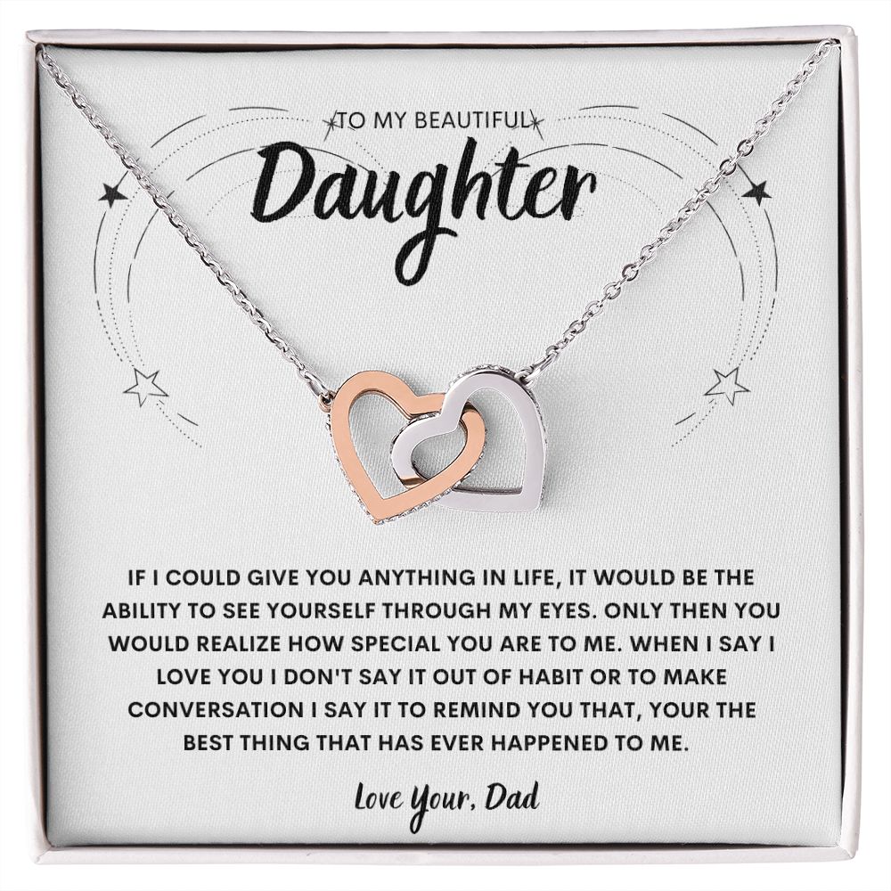 To My Beautiful Daughter~ Love Dad ~BEST THING